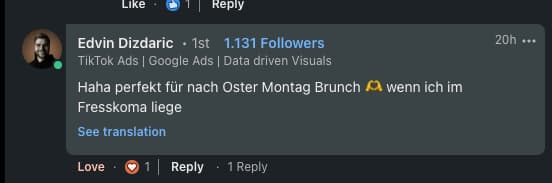 Edvin Dizdaric, TikTok & Google Ads Spezialist: 'Haha perfekt für nach Oster Montag Brunch wenn ich im Fresskoma liege.'