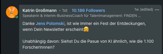 Katrin Großmann, Speakerin & BusinessCoach: 'Danke Jens Polomski, ist wie immer ein Fest der Entdeckungen, wenn Dein Newsletter erscheint.'