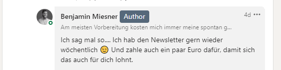 Benjamin Miesner: 'Ich hab den Newsletter gern wieder wöchentlich. Und zahle auch ein paar Euro dafür, damit sich das auch für dich lohnt.'